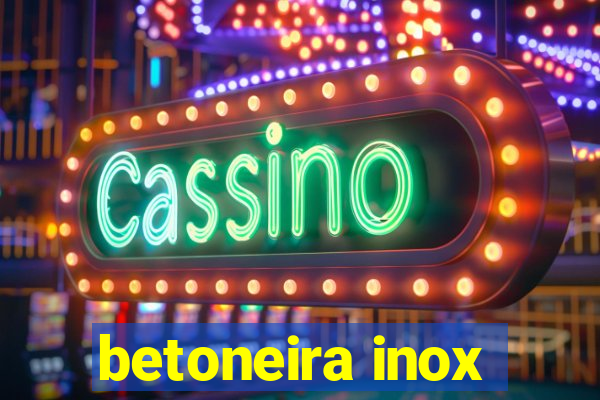 betoneira inox